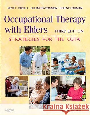 Occupational Therapy with Elders: Strategies for the Cota Rene Padilla 9780323065054 0