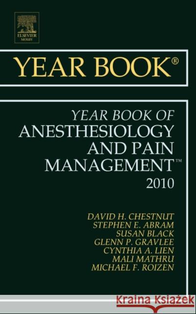 Year Book of Anesthesiology and Pain Management 2010: Volume 2010 Chestnut, David H. 9780323068246 Mosby