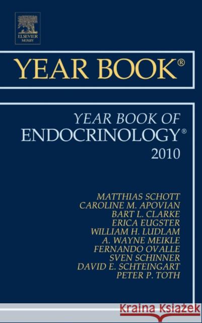 Year Book of Endocrinology 2010: Volume 2010 Schott, Matthias 9780323068307 0
