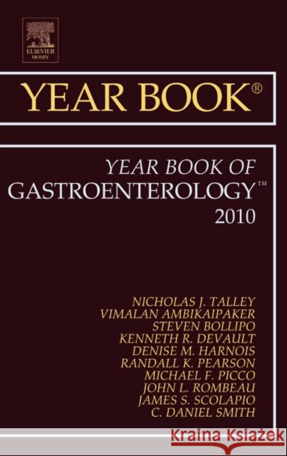 Year Book of Gastroenterology 2010: Volume 2010 Talley, Nicholas J. 9780323068314