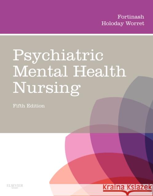 Psychiatric Mental Health Nursing Katherine M Fortinash 9780323075725 0