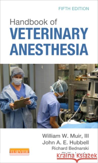 Handbook of Veterinary Anesthesia William W Muir 9780323080699