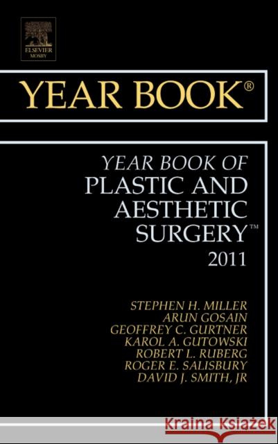 Year Book of Plastic and Aesthetic Surgery 2011: Volume 2011 Miller, Stephen 9780323081740 Mosby
