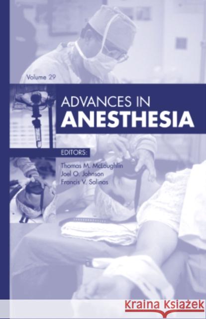 Advances in Anesthesia, 2011: Volume 2011 McLoughlin, Thomas M. 9780323084048