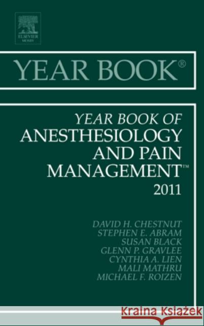 Year Book of Anesthesiology and Pain Management 2011: Volume 2011 Chestnut, David H. 9780323084079 Mosby