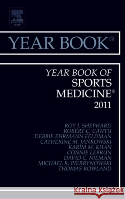 Year Book of Sports Medicine 2011: Volume 2011 Shephard, Roy J. 9780323084260 0