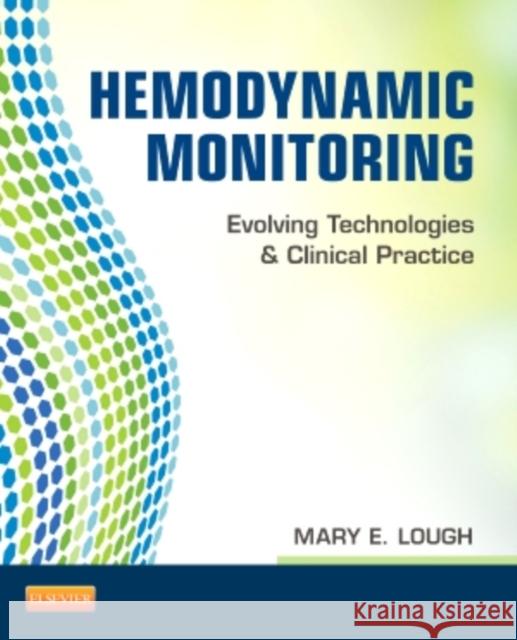 Hemodynamic Monitoring Mary E Lough 9780323085120 Elsevier Science