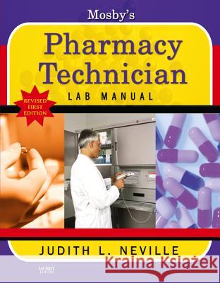 Mosby's Pharmacy Technician Lab Manual Revised Reprint Judith L. Neville   9780323088121 Mosby