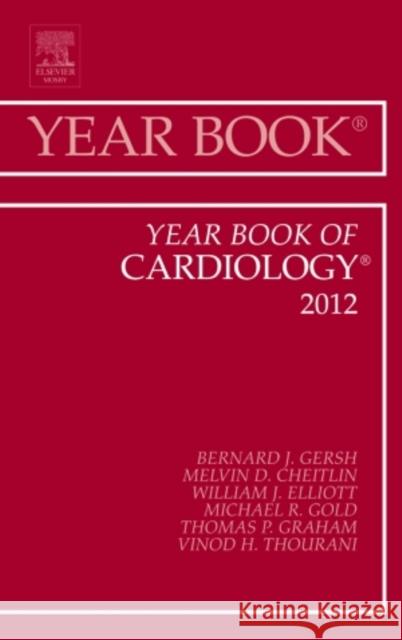 Year Book of Cardiology 2012: Volume 2012 Gersh, Bernard J. 9780323088749 Mosby