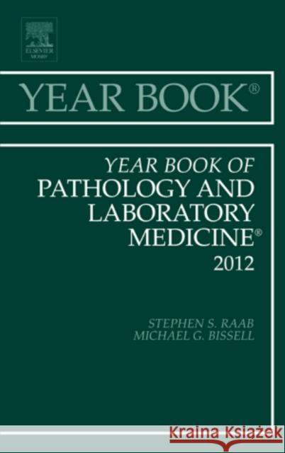 Year Book of Pathology and Laboratory Medicine 2012: Volume 2012 Raab, Stephen S. 9780323088893 Mosby