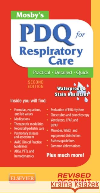 Mosby's PDQ for Respiratory Care - Revised Reprint Helen Schaar (Respiratory Therapist, Mayo Clinic - St. Luke's Hospital, Jacksonville, FL, USA) Corning 9780323100724 Elsevier - Health Sciences Division