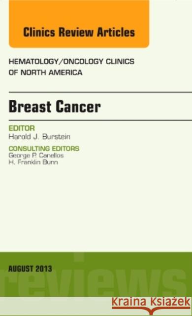 Breast Cancer, an Issue of Hematology/Oncology Clinics of North America: Volume 27-4 Burstein, Harold J. 9780323186063 Elsevier