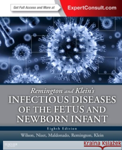 Remington and Klein's Infectious Diseases of the Fetus and Newborn Infant Christopher B Wilson 9780323241472 Elsevier Saunders