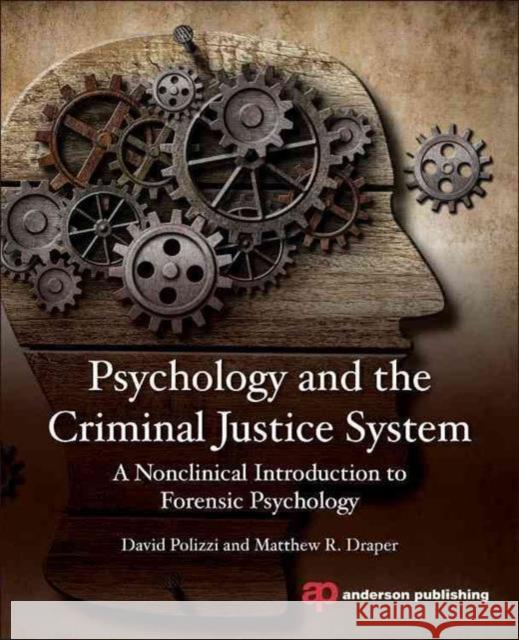 Forensic Psychology Reconsidered: A Critique of Mental Illness and the Courts David Polizzi Matthew Draper  9780323263122