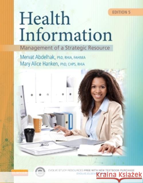 Health Information: Management of a Strategic Resource Mervat Abdelhak 9780323263481 Elsevier Saunders