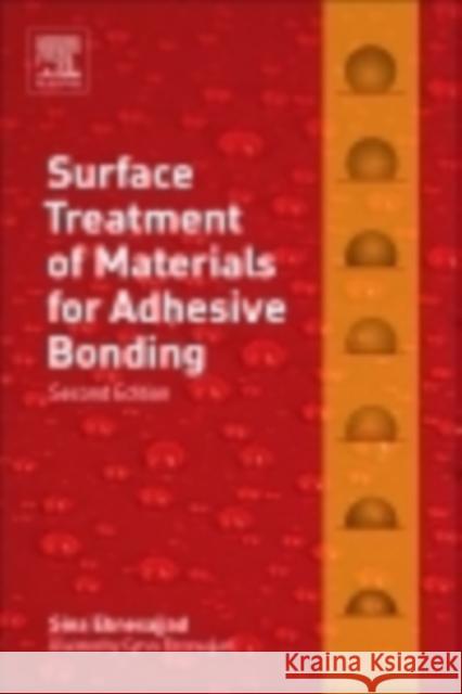 Surface Treatment of Materials for Adhesive Bonding Ebnesajjad, Sina Ebnesajjad, Cyrus  9780323264358