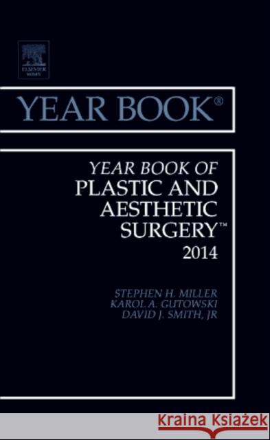 Year Book of Plastic and Aesthetic Surgery 2014 Stephen H., MD, MPH (Professor Emeritus<br>Murrieta, California) Miller 9780323264839 Elsevier - Health Sciences Division