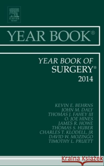 Year Book of Surgery 2014 Kevin E. (Vice President, Medical Affairs, Dean, School of Medicine, Saint Louis University) Behrns 9780323264891 Elsevier - Health Sciences Division