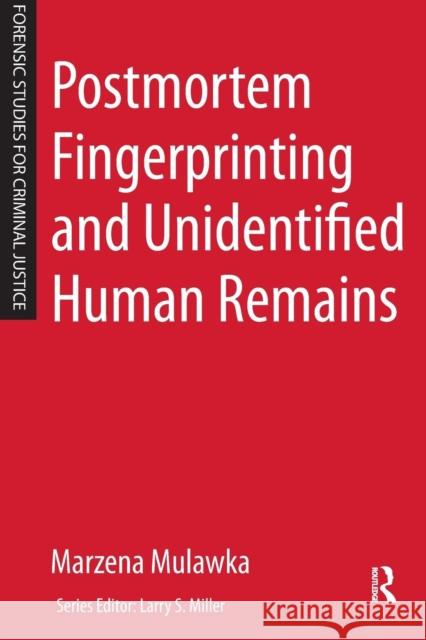 Postmortem Fingerprinting and Unidentified Human Remains   9780323266178 Elsevier Science & Technology
