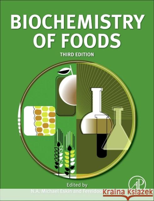 Biochemistry of Foods N. a. Michael Eskin Fereidoon Shahidi 9780323281799