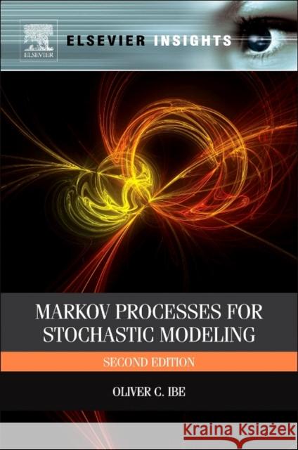 Markov Processes for Stochastic Modeling Oliver Ibe 9780323282956 Elsevier