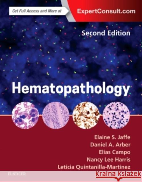 Hematopathology Elaine Sarkin Jaffe Nancy Lee Harris Daniel A. Arber 9780323296137 Elsevier