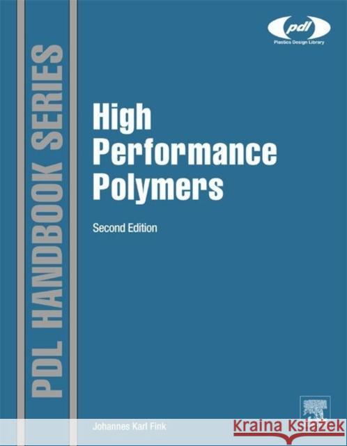 High Performance Polymers Fink, Johannes Karl 9780323312226 William Andrew