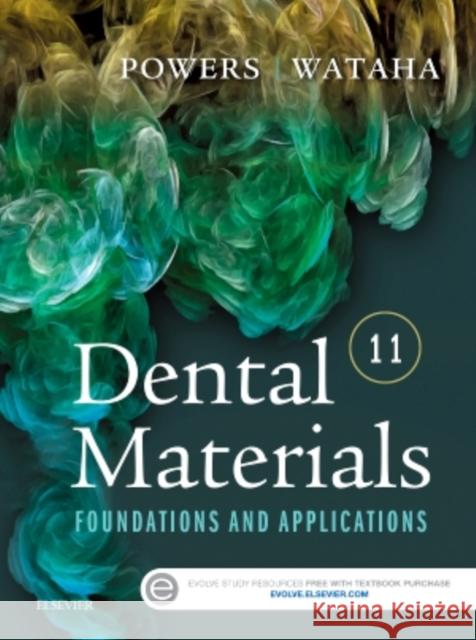 Dental Materials: Foundations and Applications John M. Powers John C. Wataha 9780323316378 Mosby