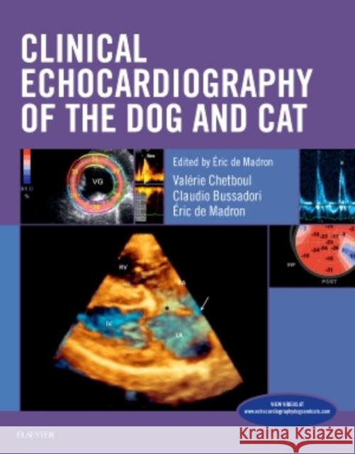 Clinical Echocardiography of the Dog and Cat Eric D Val?rie Chetboul Claudio Bussadori 9780323316507 Elsevier Masson