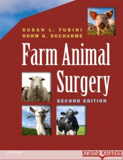 Farm Animal Surgery Susan Fubini 9780323316651 Elsevier - Health Sciences Division