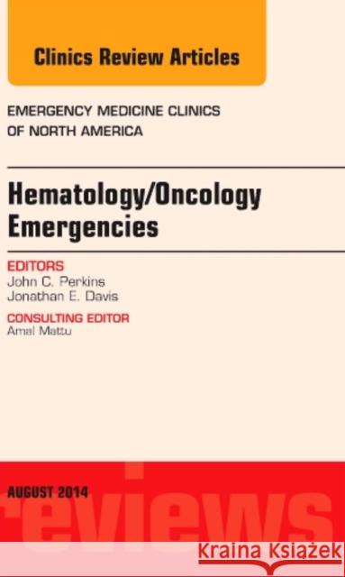 Hematology/Oncology Emergencies,  An Issue of Emergency Medicine Clinics of North America John C. Perkins   9780323320108 Elsevier - Health Sciences Division