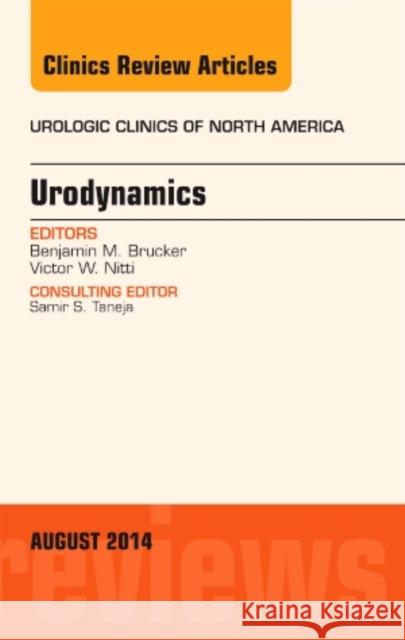 Urodynamics, An Issue of Urologic Clinics Benjamin M, MD (Assistant Professor, Female Pelvic Medicine and Reconstructive Surgery, Department of Urology, New York  9780323320276 Elsevier - Health Sciences Division