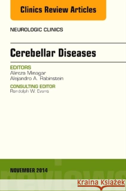 Cerebellar Disease, an Issue of Neurologic Clinics: Volume 32-4 Minagar, Alireza 9780323326605