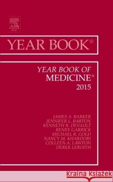 Year Book of Medicine 2015 James A (VP and Medical Director for Quality and for Fragile Populations, Scott & White Healthcare, Professor of Medicin 9780323355469