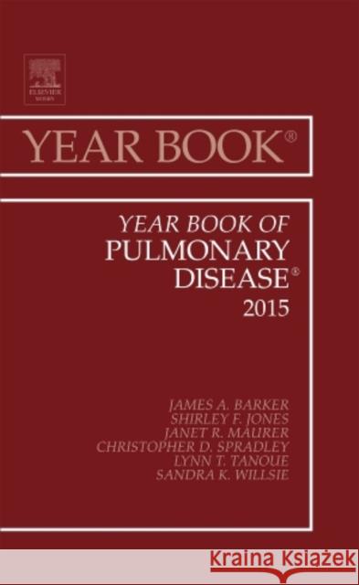 Year Book of Pulmonary Disease: 2015 James A. Barker   9780323355537