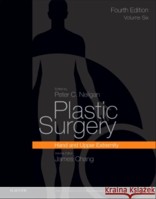 Plastic Surgery: Volume 6: Hand and Upper Limb Chang, James 9780323357128