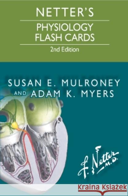 Netter's Physiology Flash Cards Susan E. Mulroney Adam Myers  9780323359542