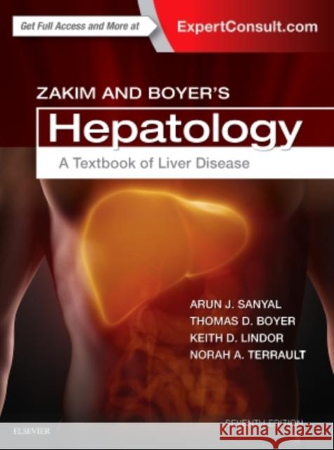 Zakim and Boyer's Hepatology: A Textbook of Liver Disease Boyer, Thomas D. 9780323375917