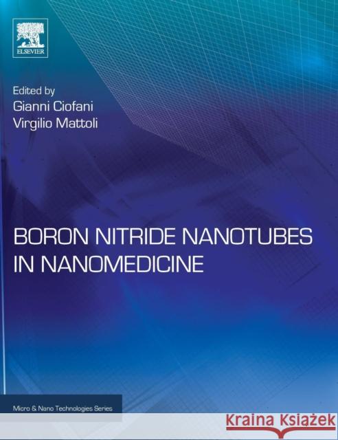 Boron Nitride Nanotubes in Nanomedicine Gianni Ciofani 9780323389457