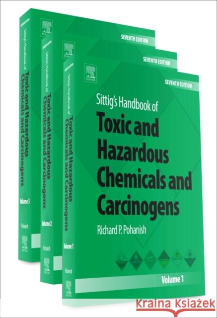 Sittig's Handbook of Toxic and Hazardous Chemicals and Carcinogens Pohanish, Richard P. 9780323389686 William Andrew