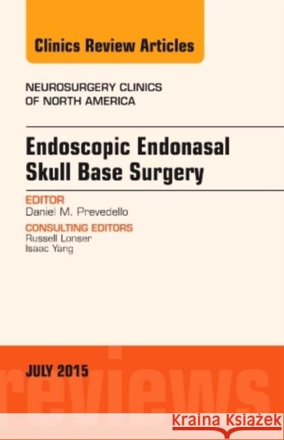 Endoscopic Endonasal Skull Base Surgery, An Issue of Neurosurgery Clinics of North America Daniel M. (Associate Professor<br>Department of Neurological Surgery<br>Director, Minimally Invasive Cranial Surgery Pro 9780323391078 Elsevier - Health Sciences Division