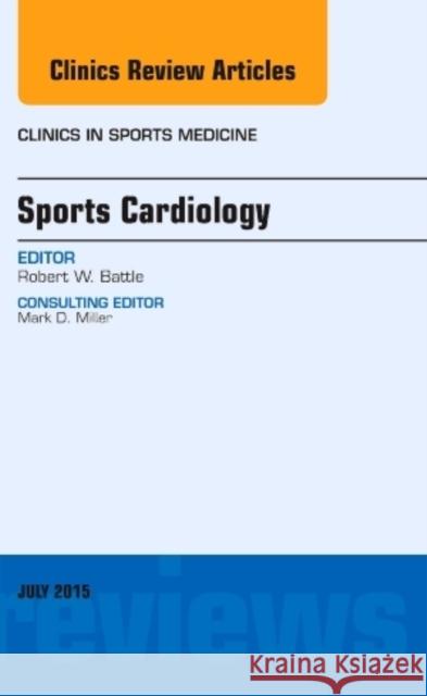 Sports Cardiology, An Issue of Clinics in Sports Medicine Robert W. (Team Cardiologist, Associate Professor of Medicine and Pediatrics<br>Cardiology<br>University of Virginia<br> 9780323391191 Elsevier - Health Sciences Division