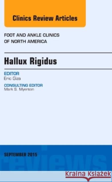 Hallux Rigidus, an Issue of Foot and Ankle Clinics of North America: Volume 20-3 Giza, Eric 9780323395632 Elsevier
