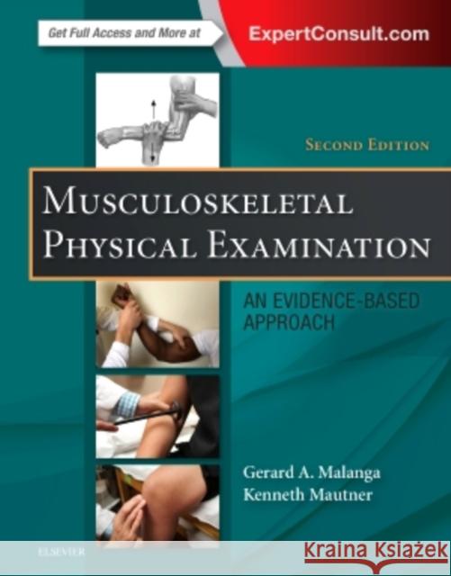 Musculoskeletal Physical Examination: An Evidence-Based Approach Malanga, Gerard A. 9780323396233 Elsevier
