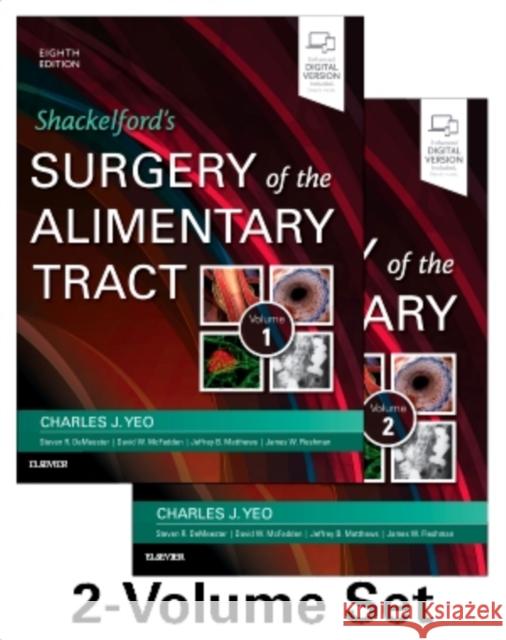 Shackelford's Surgery of the Alimentary Tract, 2 Volume Set Charles J. Yeo 9780323402323 Elsevier