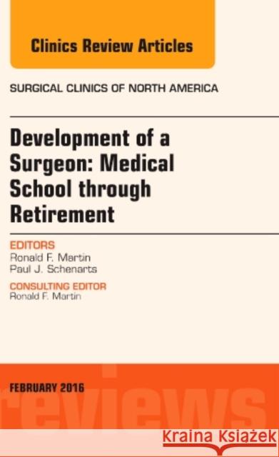 Development of a Surgeon: Medical School Through Retirement, Ronald Martin 9780323417143