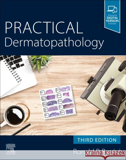Practical Dermatopathology Ronald P. (Chernosky Distinguished Professor and Chairman, Department of Dermatology, Professor of Pathology, University 9780323417884 Elsevier - Health Sciences Division