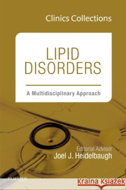 Hyperlipidemia: A Multidisciplinary Approach, Clinics Collections 5C Elsevier Inc.   9780323428200 Elsevier - Health Sciences Division