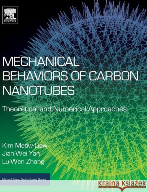 Mechanical Behaviors of Carbon Nanotubes: Theoretical and Numerical Approaches Liew, K. M. 9780323431378 Elsevier - Health Sciences Division