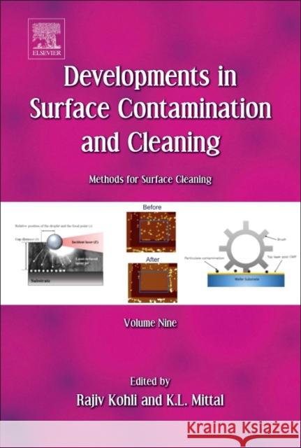 Developments in Surface Contamination and Cleaning: Methods for Surface Cleaning: Volume 9 Kohli, Rajiv 9780323431576